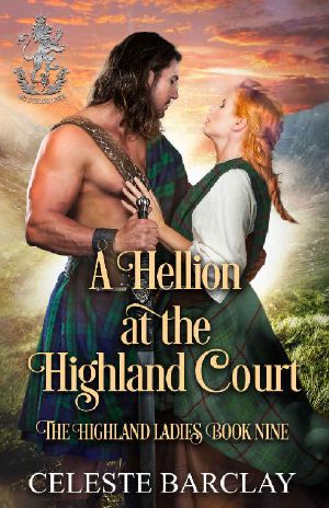 [The Highland Ladies 09] • A Hellion at the Highland Court · A Rags to Riches Highlander Romance (The Highland Ladies Book 9)